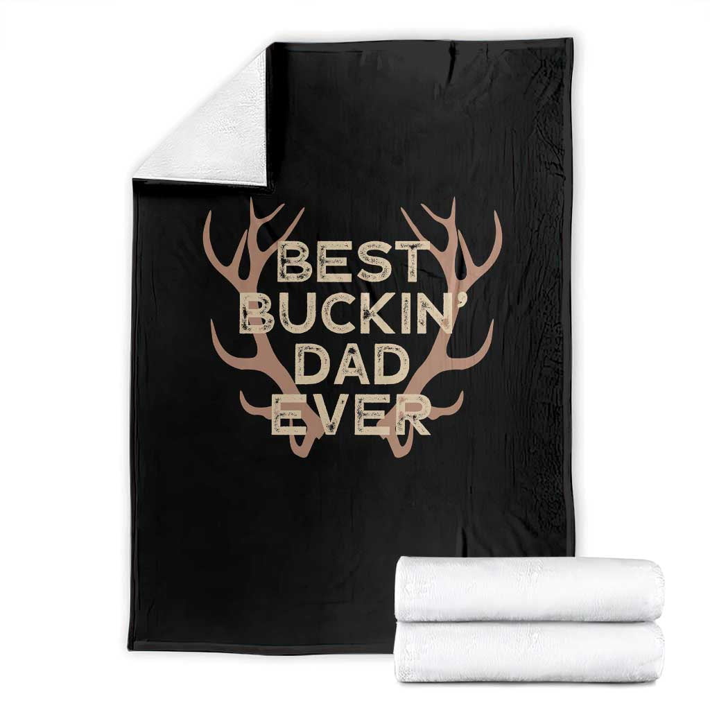 Funny Best Buckin Dad Ever Throw Blanket Deer Hunting Father's Day - Wonder Print Shop