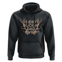 Funny Best Buckin Dad Ever Hoodie Deer Hunting Father's Day - Wonder Print Shop