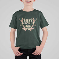 Funny Best Buckin Dad Ever T Shirt For Kid Deer Hunting Father's Day - Wonder Print Shop