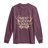 Funny Best Buckin Dad Ever Long Sleeve Shirt Deer Hunting Father's Day - Wonder Print Shop