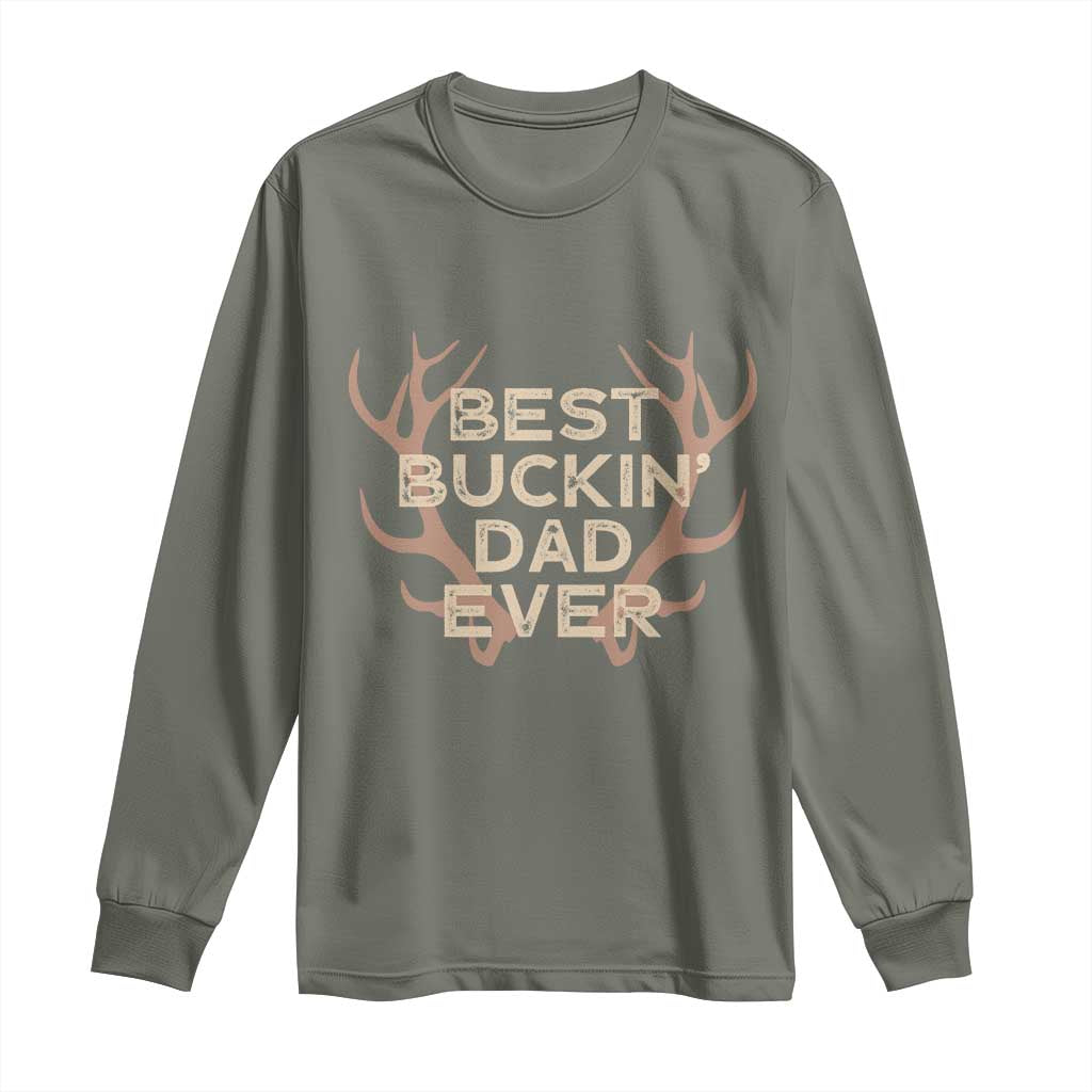 Funny Best Buckin Dad Ever Long Sleeve Shirt Deer Hunting Father's Day - Wonder Print Shop