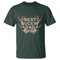 Funny Best Buckin Dad Ever T Shirt Deer Hunting Father's Day - Wonder Print Shop