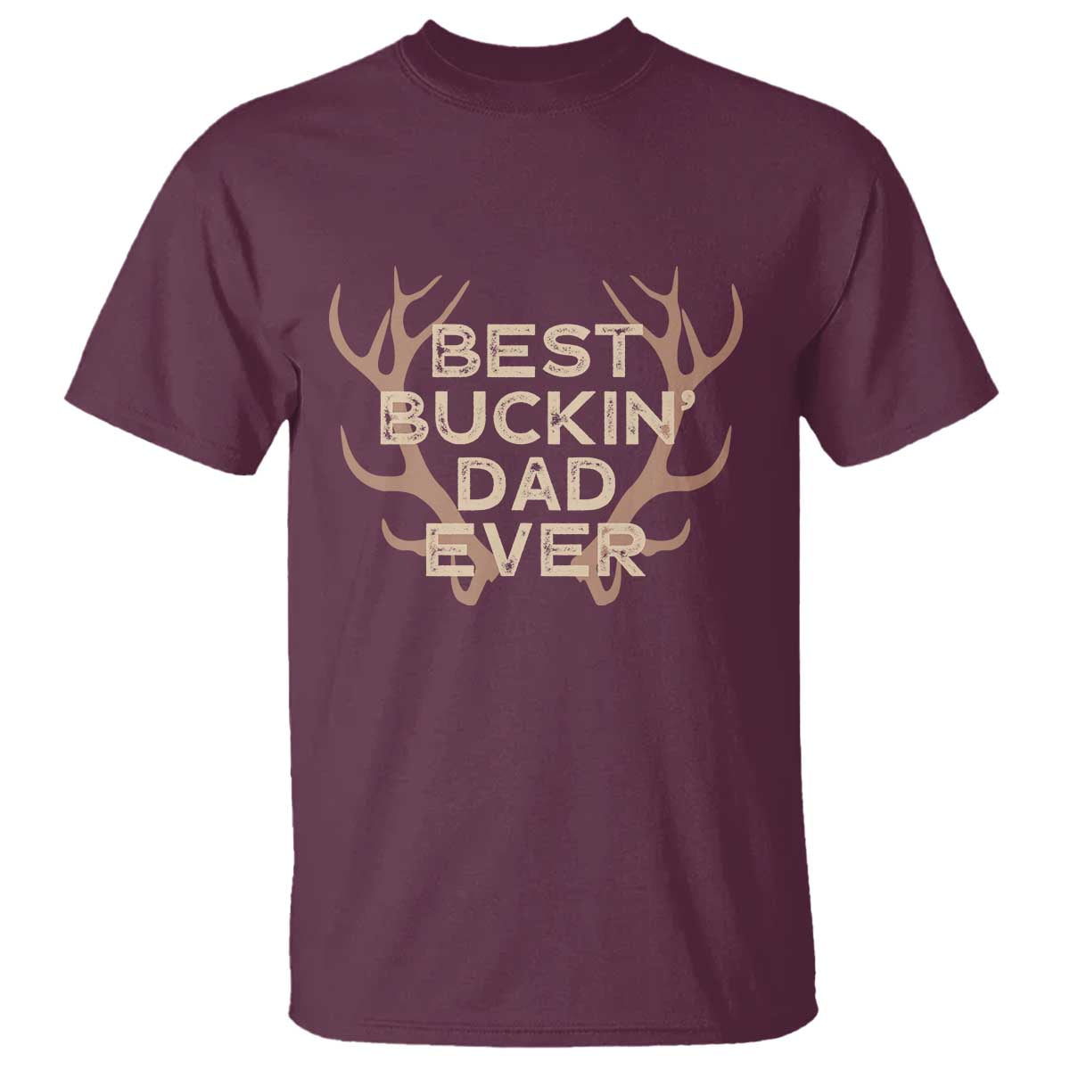 Funny Best Buckin Dad Ever T Shirt Deer Hunting Father's Day - Wonder Print Shop