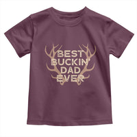 Funny Best Buckin Dad Ever Toddler T Shirt Deer Hunting Father's Day - Wonder Print Shop