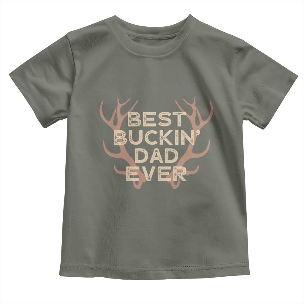 Funny Best Buckin Dad Ever Toddler T Shirt Deer Hunting Father's Day - Wonder Print Shop