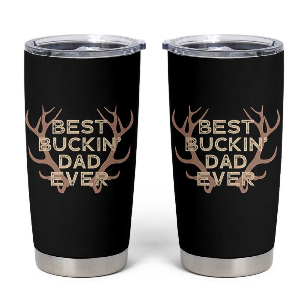 Funny Best Buckin Dad Ever Tumbler Cup Deer Hunting Father's Day - Wonder Print Shop