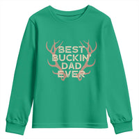 Funny Best Buckin Dad Ever Youth Sweatshirt Deer Hunting Father's Day - Wonder Print Shop