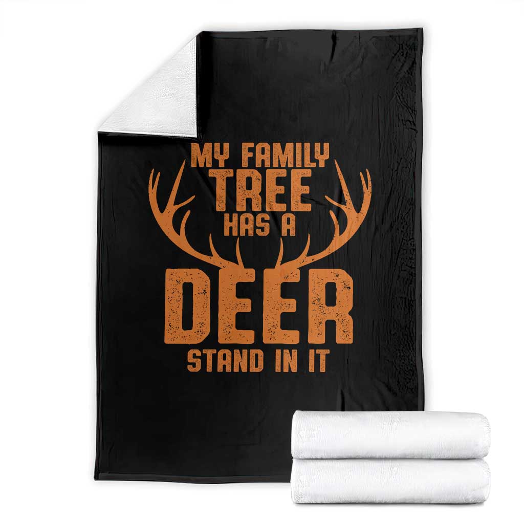 Funny My Family Tree Has A Deer Stand In It Throw Blanket Deer Hunting - Wonder Print Shop