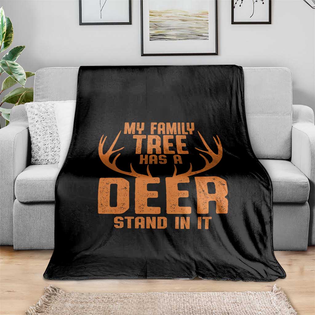 Funny My Family Tree Has A Deer Stand In It Throw Blanket Deer Hunting - Wonder Print Shop