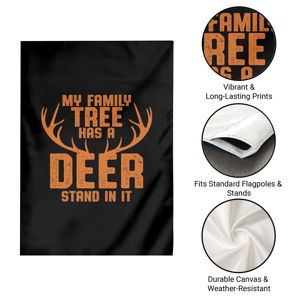 Funny My Family Tree Has A Deer Stand In It Garden Flag Deer Hunting - Wonder Print Shop
