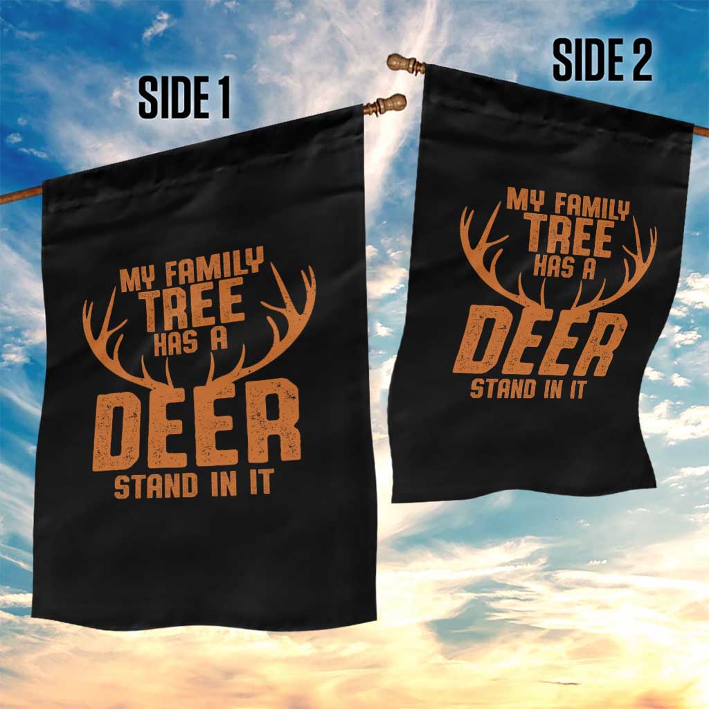 Funny My Family Tree Has A Deer Stand In It Garden Flag Deer Hunting - Wonder Print Shop