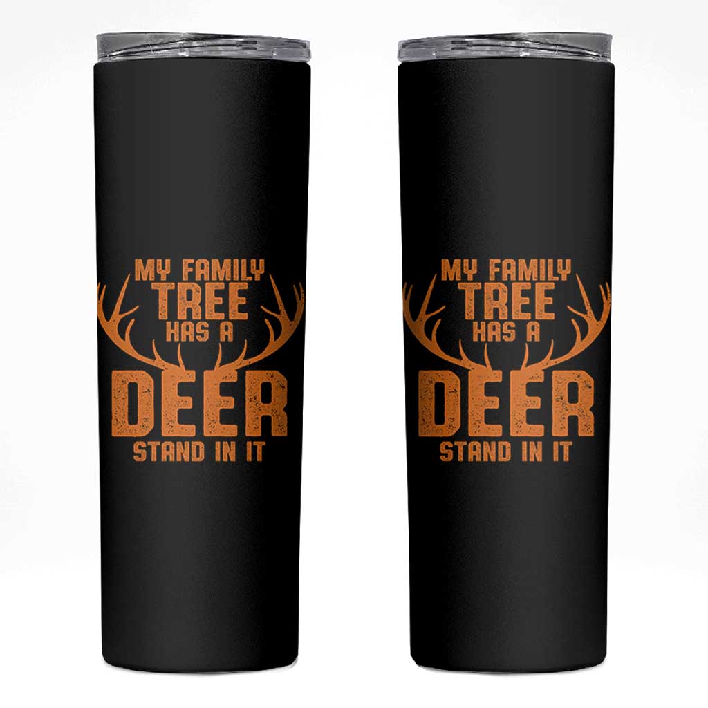 Funny My Family Tree Has A Deer Stand In It Skinny Tumbler Deer Hunting - Wonder Print Shop
