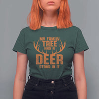 Funny My Family Tree Has A Deer Stand In It T Shirt For Women Deer Hunting - Wonder Print Shop