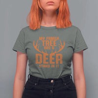 Funny My Family Tree Has A Deer Stand In It T Shirt For Women Deer Hunting - Wonder Print Shop