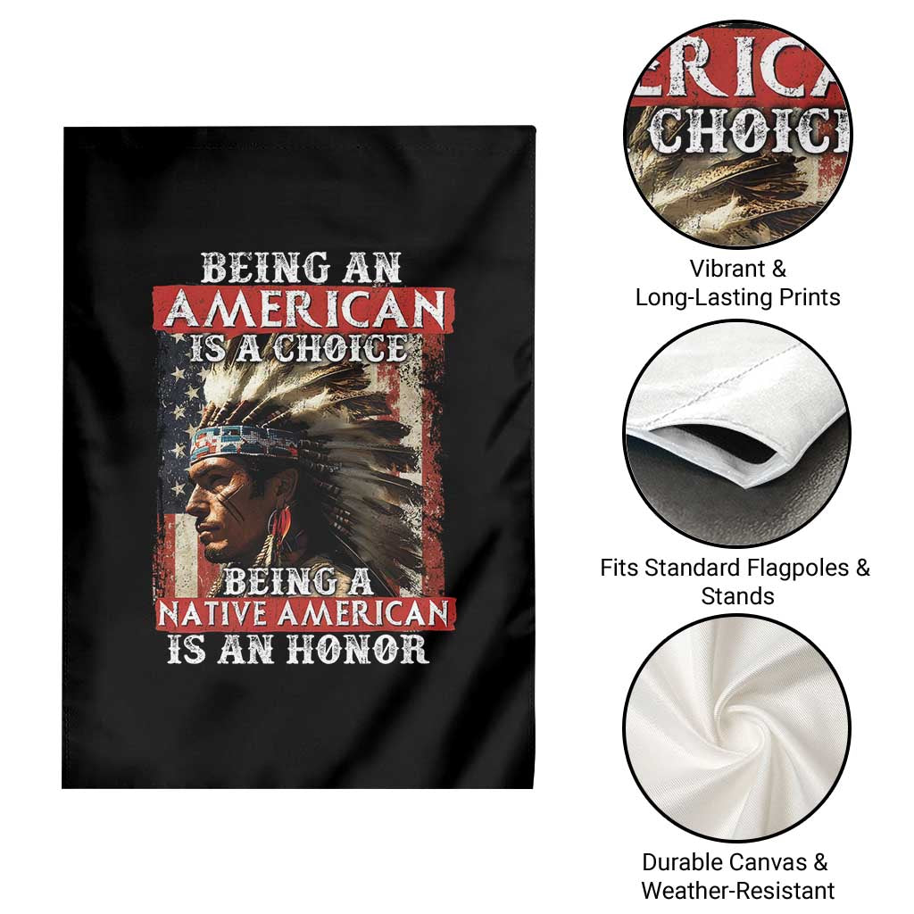 Being An American Is A Choice Being A Native American Is An Honor Garden Flag USA Flag - Wonder Print Shop