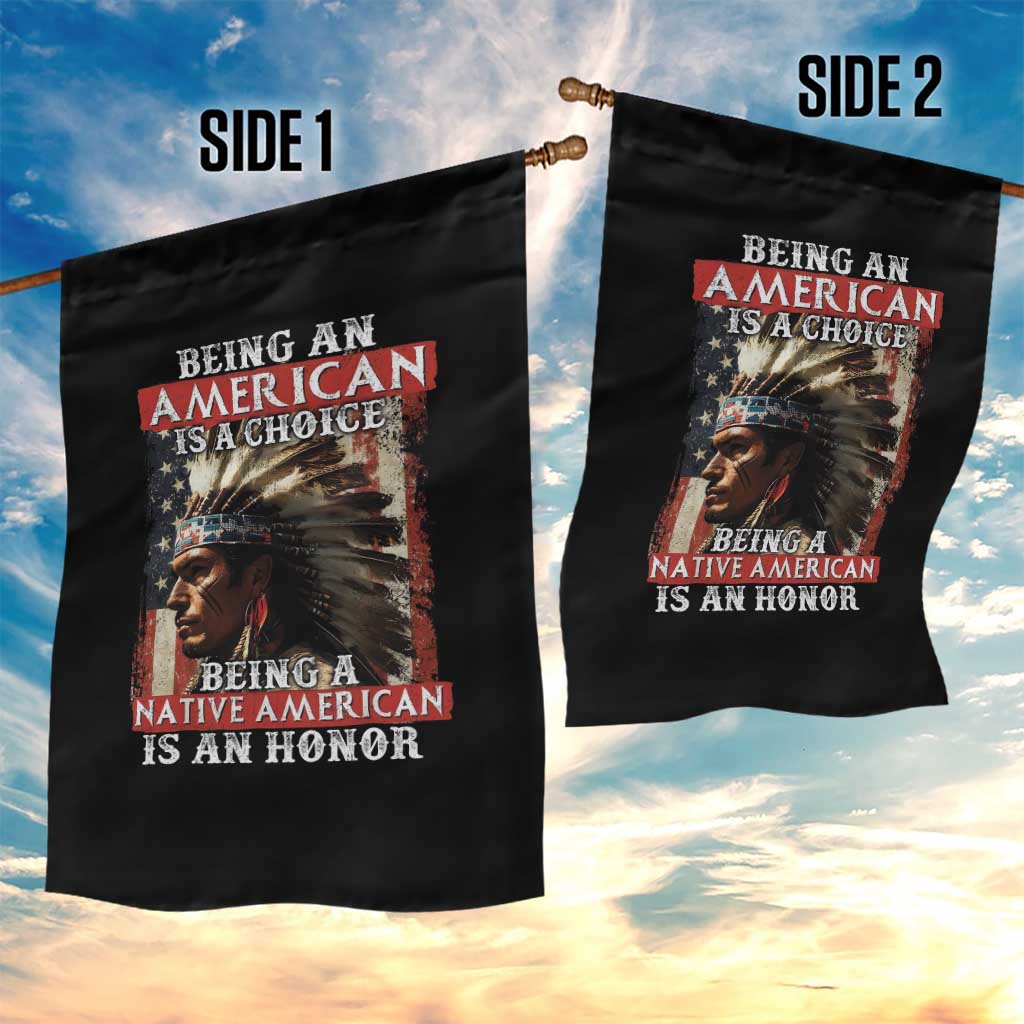 Being An American Is A Choice Being A Native American Is An Honor Garden Flag USA Flag - Wonder Print Shop