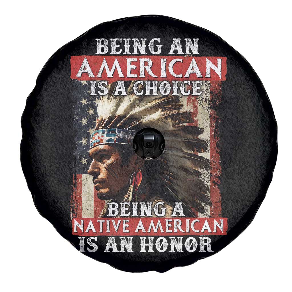 Being An American Is A Choice Being A Native American Is An Honor Spare Tire Cover USA Flag - Wonder Print Shop