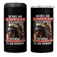 Being An American Is A Choice Being A Native American Is An Honor 4 in 1 Can Cooler Tumbler USA Flag - Wonder Print Shop