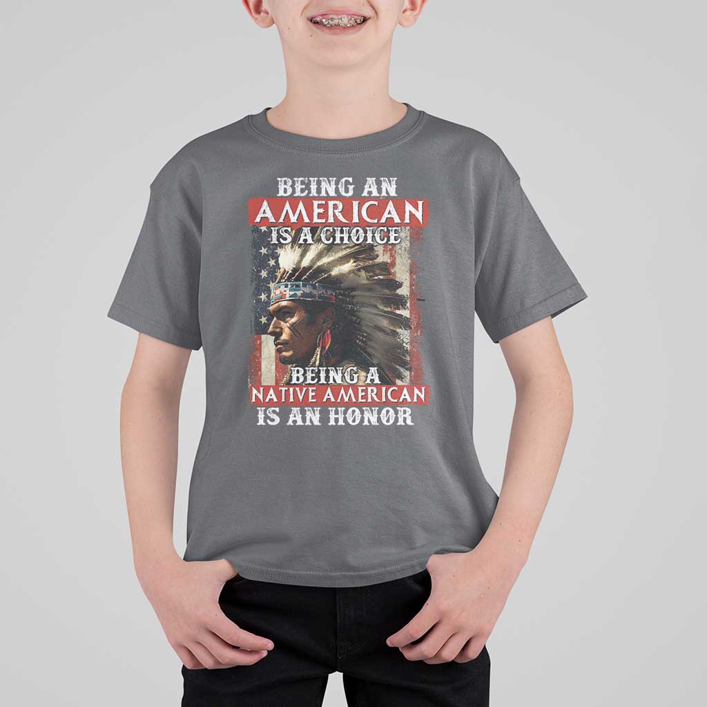 Being An American Is A Choice Being A Native American Is An Honor T Shirt For Kid USA Flag - Wonder Print Shop