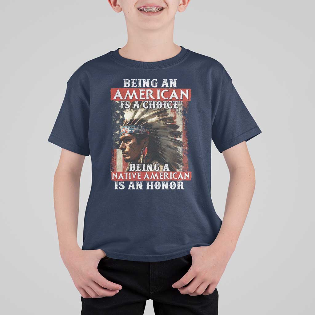 Being An American Is A Choice Being A Native American Is An Honor T Shirt For Kid USA Flag - Wonder Print Shop