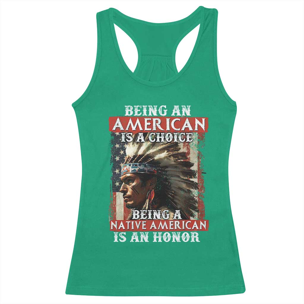 Being An American Is A Choice Being A Native American Is An Honor Racerback Tank Top USA Flag - Wonder Print Shop