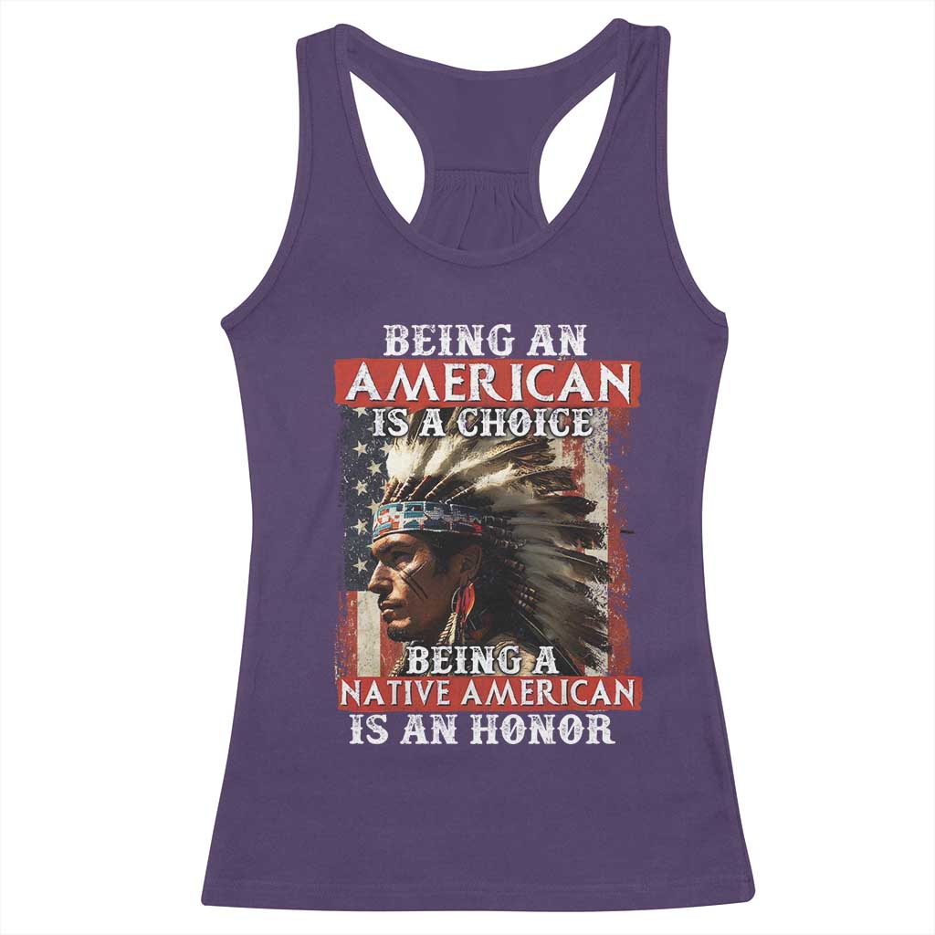 Being An American Is A Choice Being A Native American Is An Honor Racerback Tank Top USA Flag - Wonder Print Shop