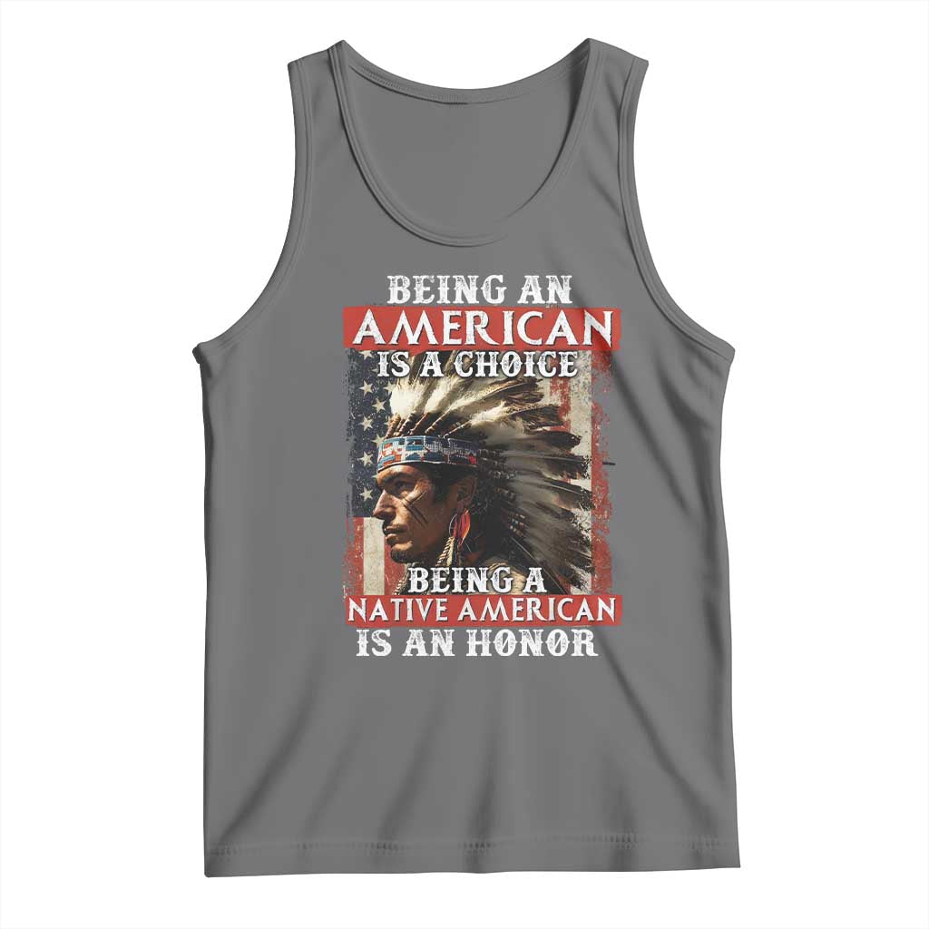 Being An American Is A Choice Being A Native American Is An Honor Tank Top USA Flag - Wonder Print Shop