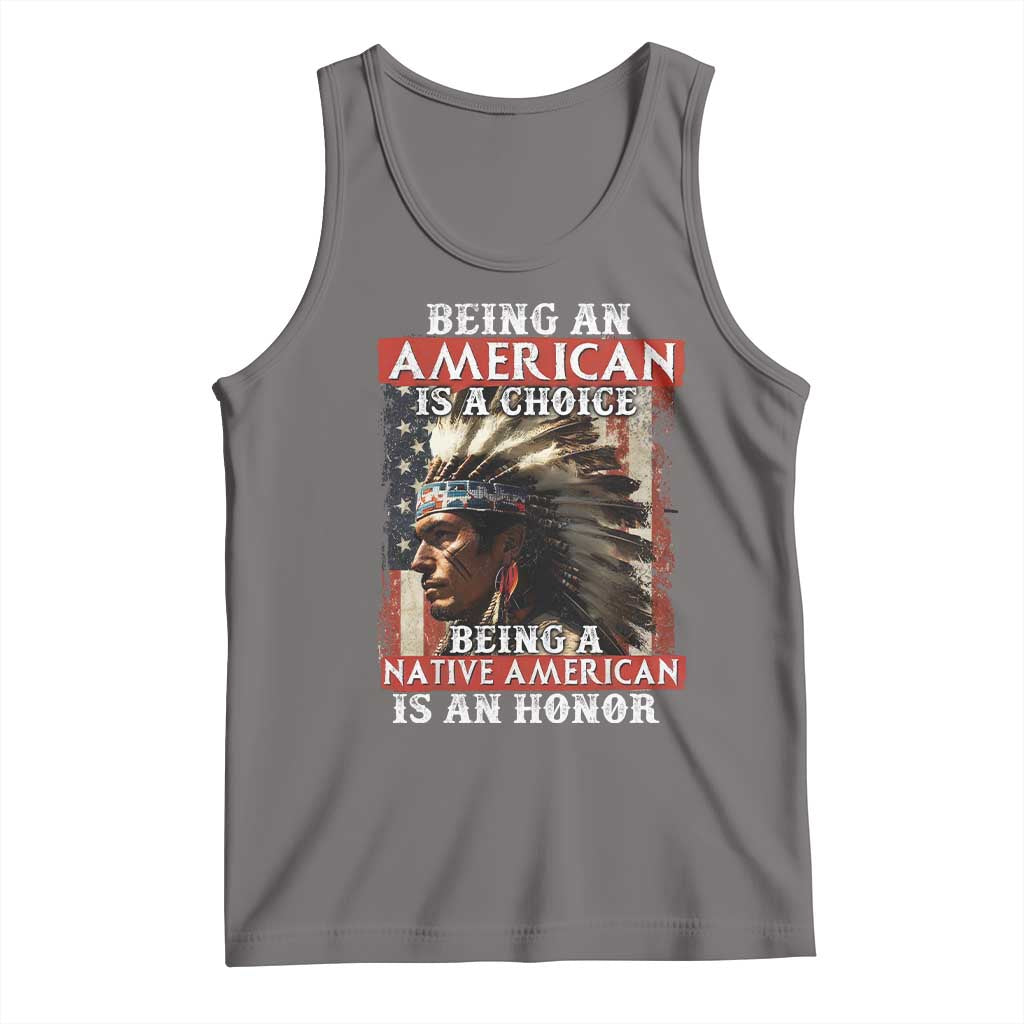 Being An American Is A Choice Being A Native American Is An Honor Tank Top USA Flag - Wonder Print Shop