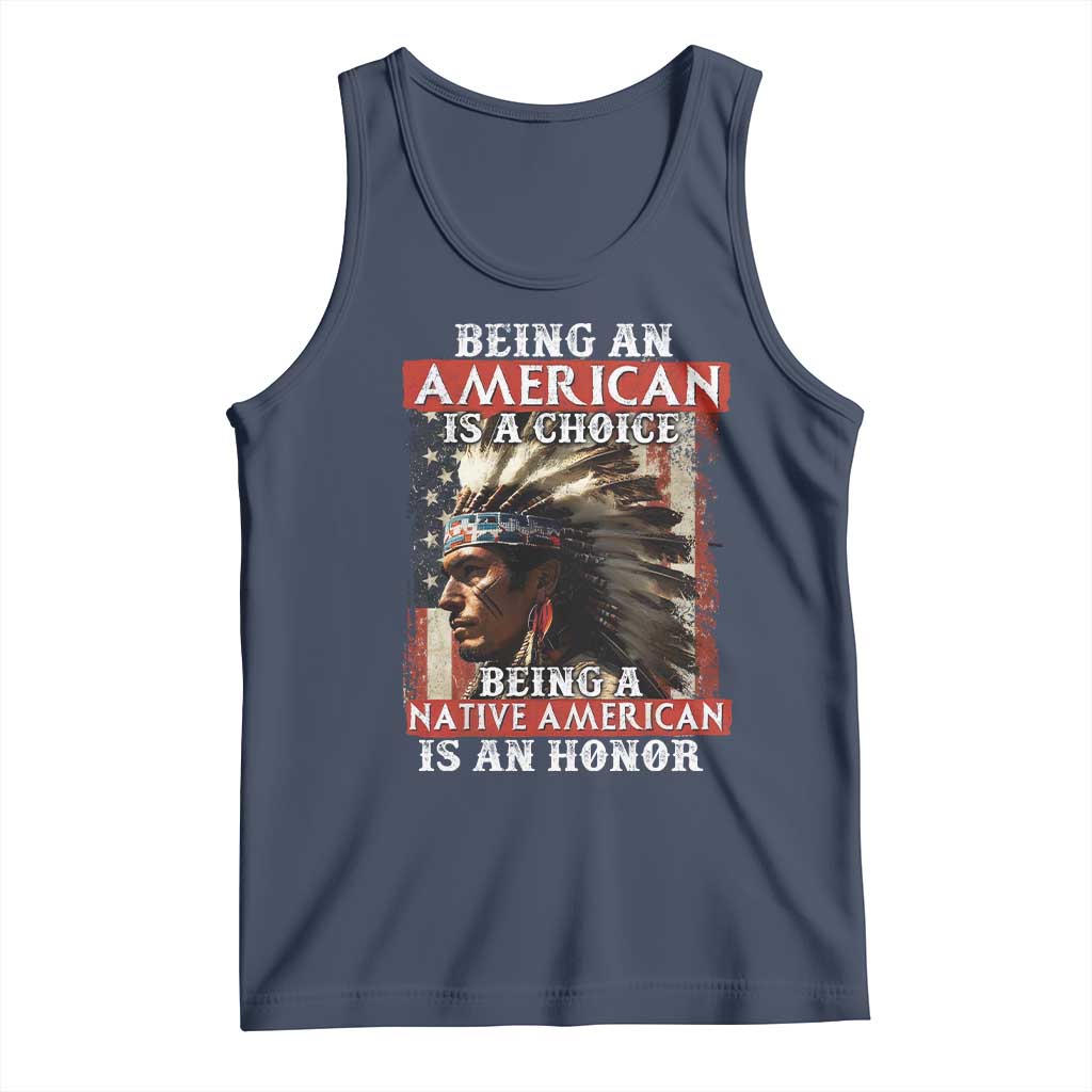 Being An American Is A Choice Being A Native American Is An Honor Tank Top USA Flag - Wonder Print Shop