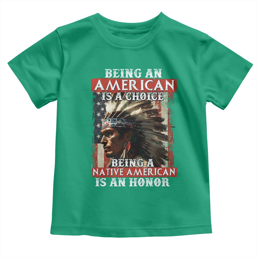 Being An American Is A Choice Being A Native American Is An Honor Toddler T Shirt USA Flag - Wonder Print Shop