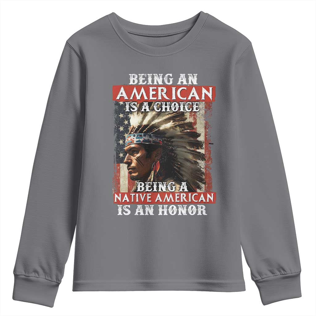 Being An American Is A Choice Being A Native American Is An Honor Youth Sweatshirt USA Flag - Wonder Print Shop