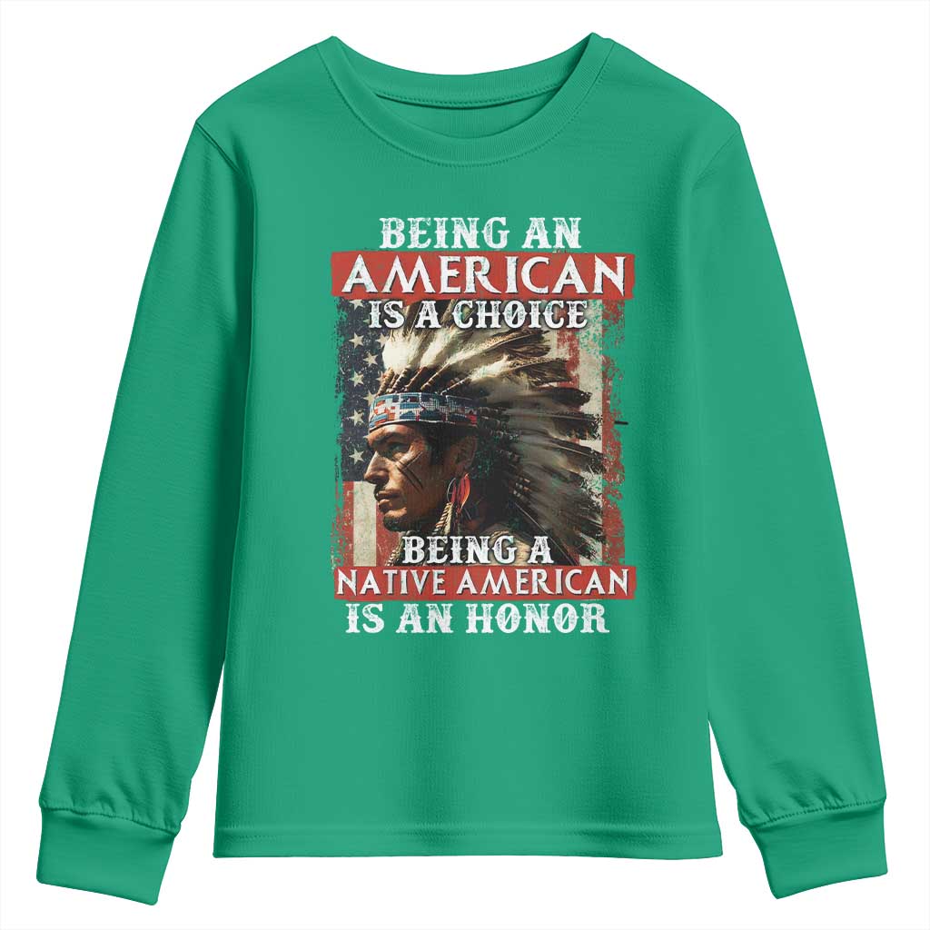 Being An American Is A Choice Being A Native American Is An Honor Youth Sweatshirt USA Flag - Wonder Print Shop