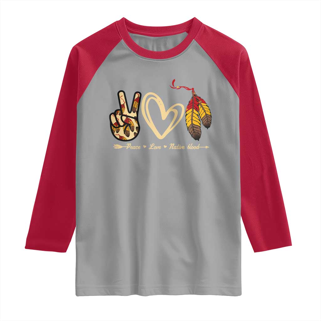 Peace Love Native Blood Raglan Shirt Native American Feathers - Wonder Print Shop