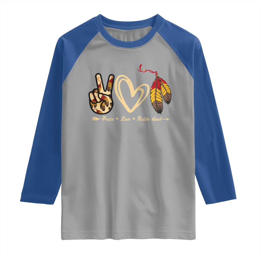 Peace Love Native Blood Raglan Shirt Native American Feathers - Wonder Print Shop
