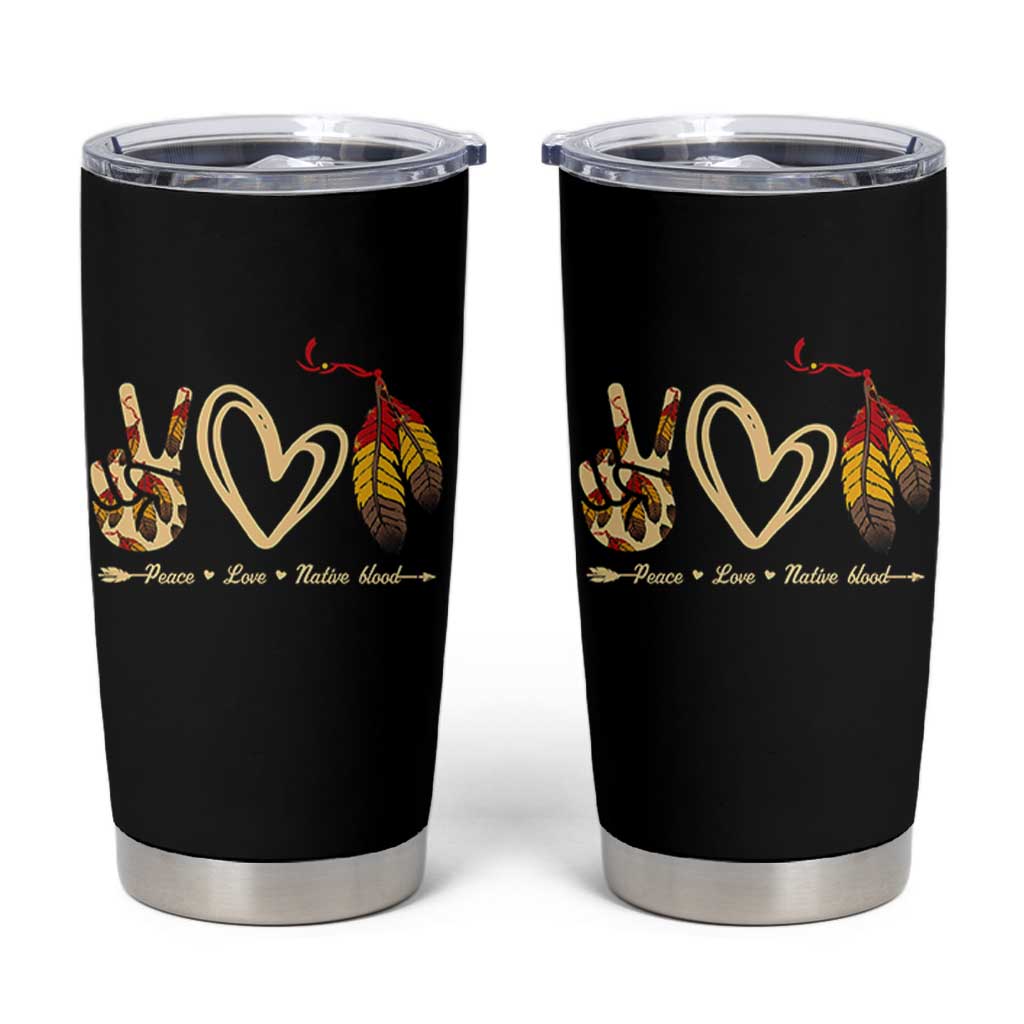 Peace Love Native Blood Tumbler Cup Native American Feathers - Wonder Print Shop