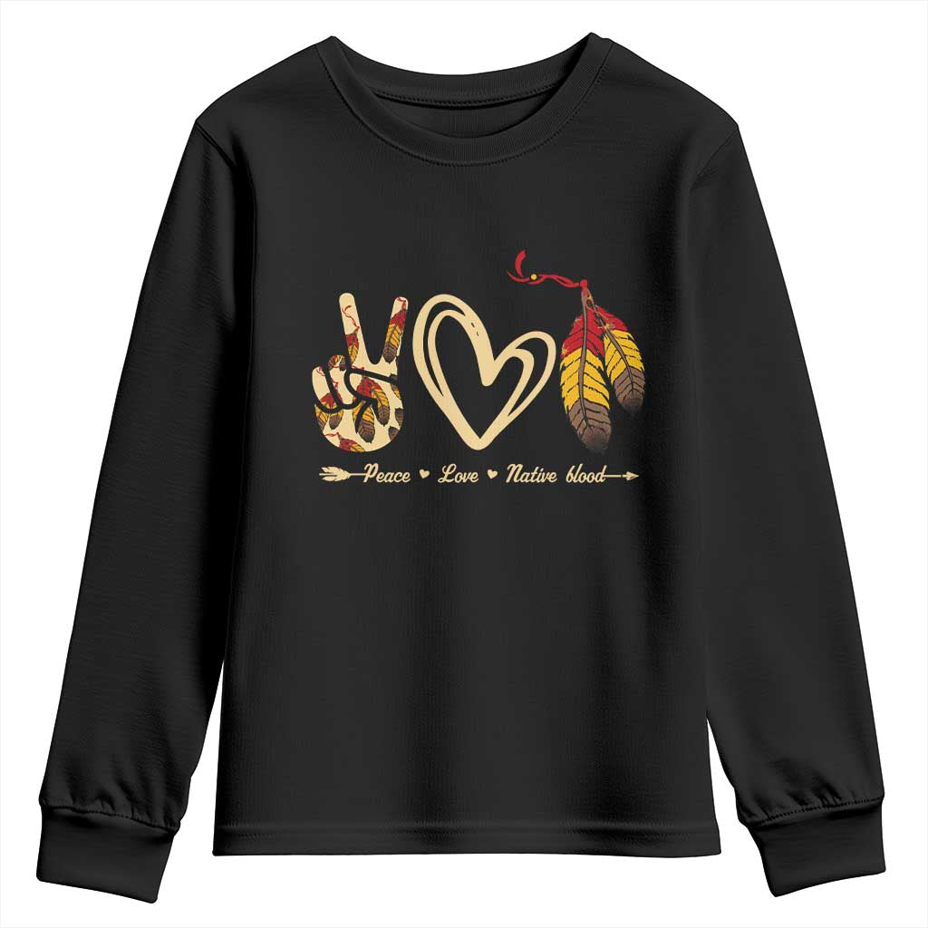 Peace Love Native Blood Youth Sweatshirt Native American Feathers - Wonder Print Shop