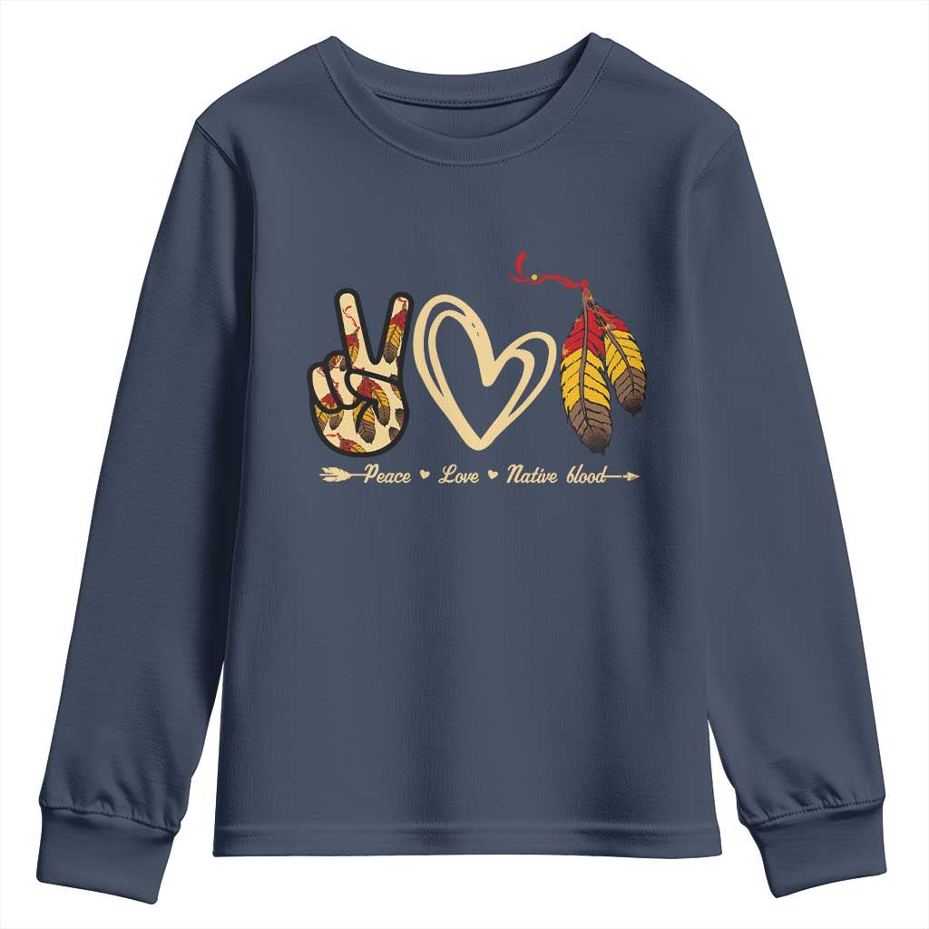 Peace Love Native Blood Youth Sweatshirt Native American Feathers - Wonder Print Shop