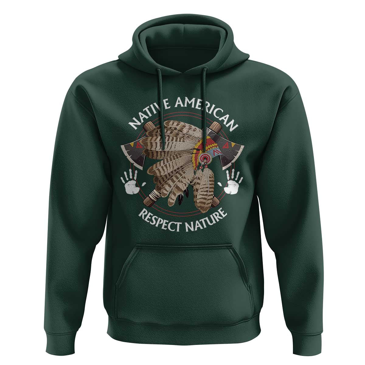 Native American Respect Nature Hoodie Indigenous Indian War Bonnet Tomahawks - Wonder Print Shop