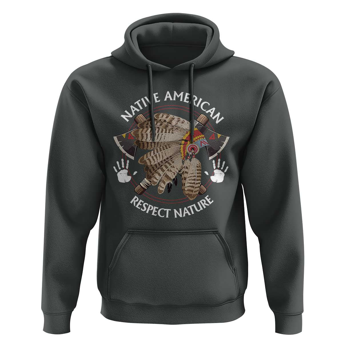 Native American Respect Nature Hoodie Indigenous Indian War Bonnet Tomahawks - Wonder Print Shop