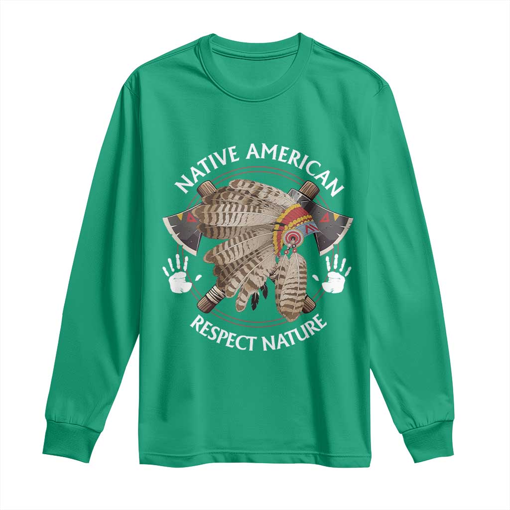 Native American Respect Nature Long Sleeve Shirt Indigenous Indian War Bonnet Tomahawks - Wonder Print Shop