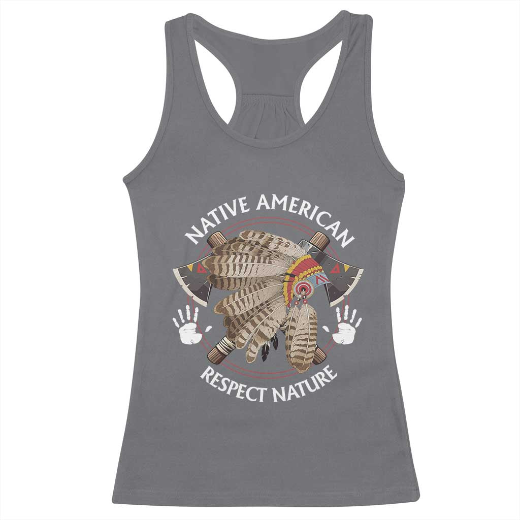Native American Respect Nature Racerback Tank Top Indigenous Indian War Bonnet Tomahawks - Wonder Print Shop