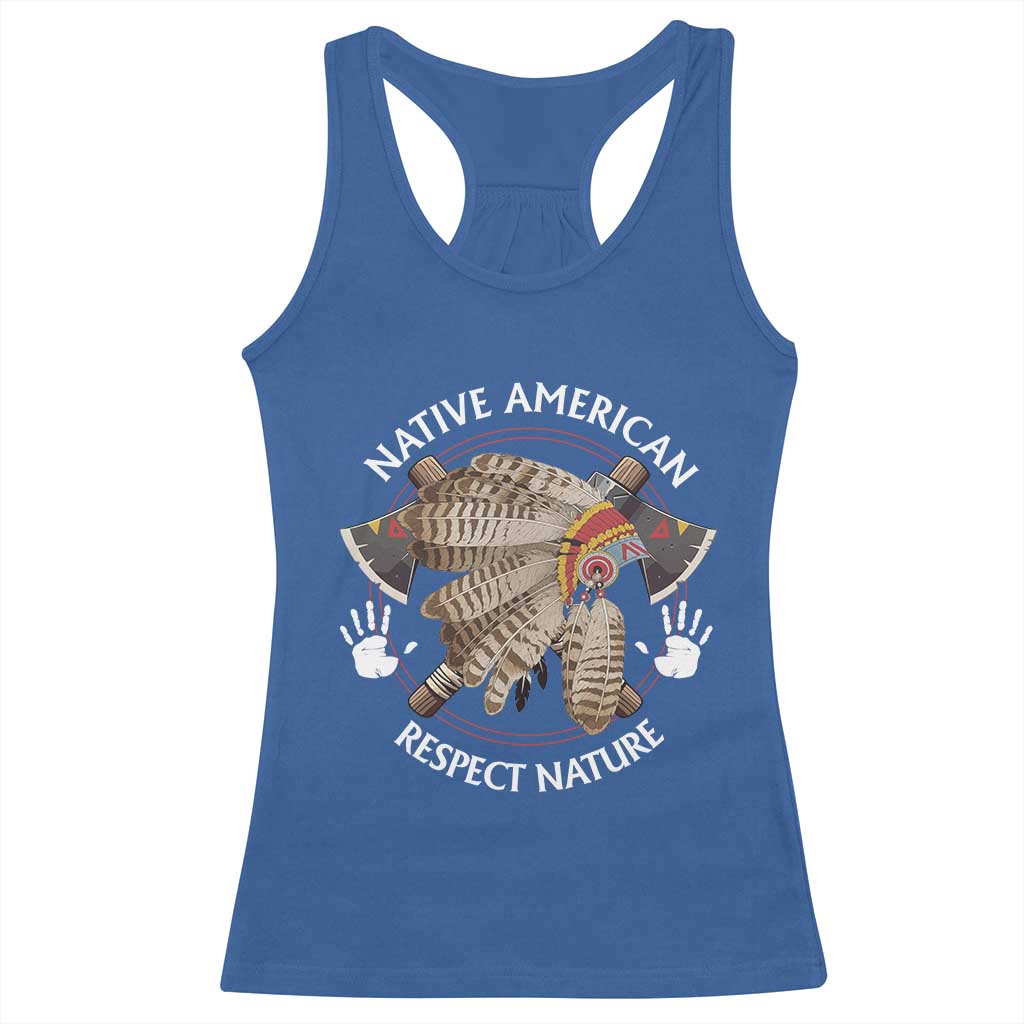 Native American Respect Nature Racerback Tank Top Indigenous Indian War Bonnet Tomahawks - Wonder Print Shop