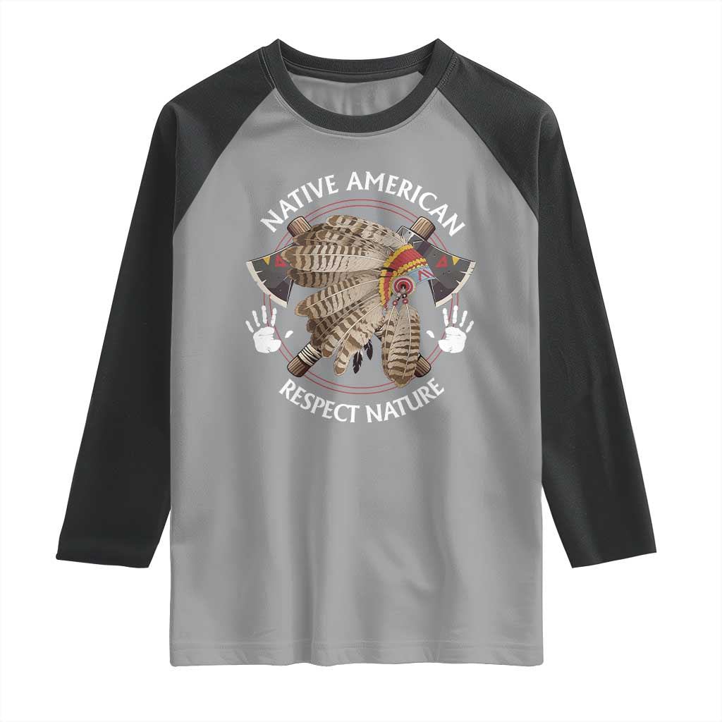 Native American Respect Nature Raglan Shirt Indigenous Indian War Bonnet Tomahawks - Wonder Print Shop
