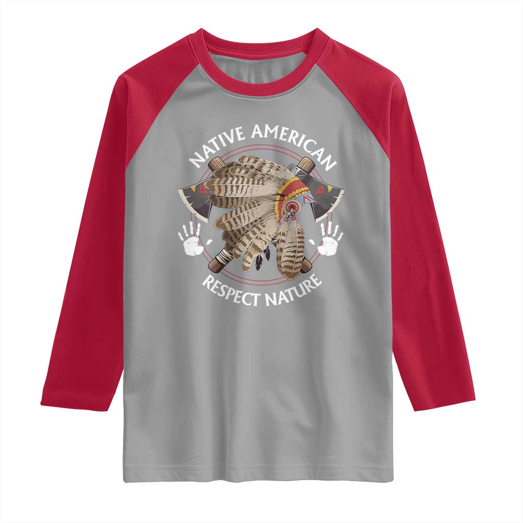 Native American Respect Nature Raglan Shirt Indigenous Indian War Bonnet Tomahawks - Wonder Print Shop