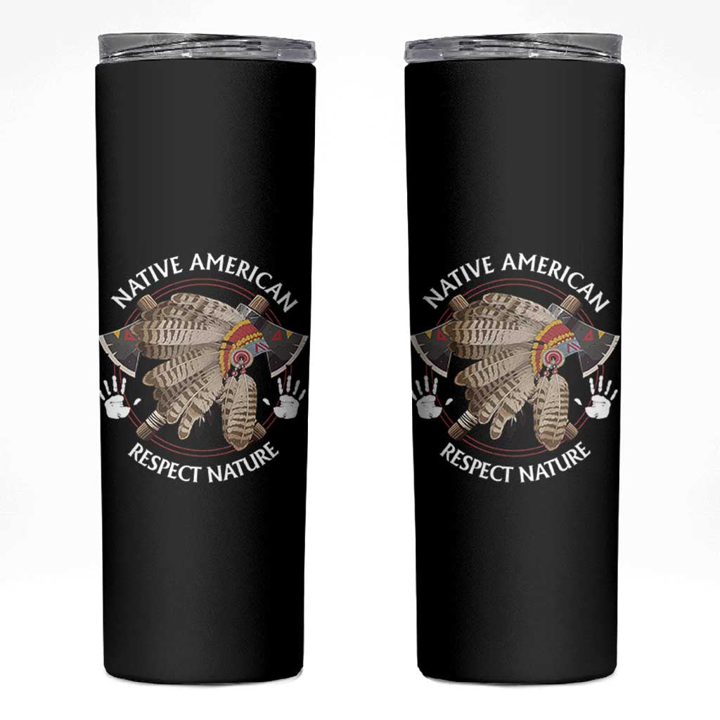 Native American Respect Nature Skinny Tumbler Indigenous Indian War Bonnet Tomahawks - Wonder Print Shop