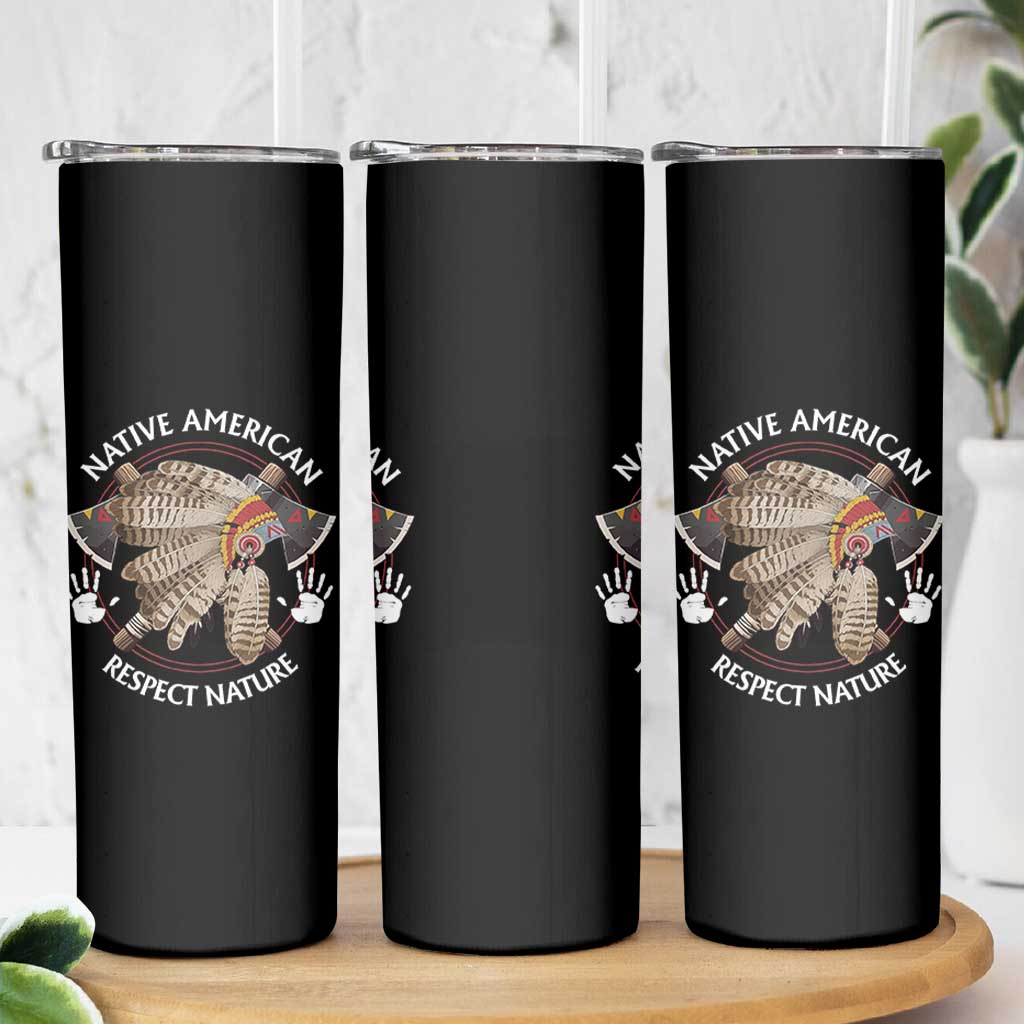 Native American Respect Nature Skinny Tumbler Indigenous Indian War Bonnet Tomahawks - Wonder Print Shop