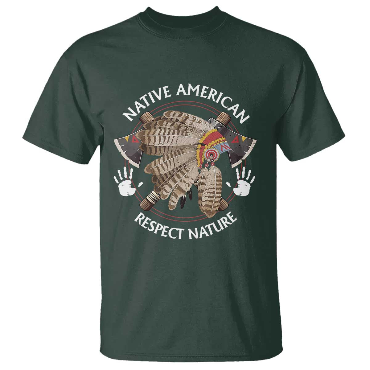 Native American Respect Nature T Shirt Indigenous Indian War Bonnet Tomahawks - Wonder Print Shop