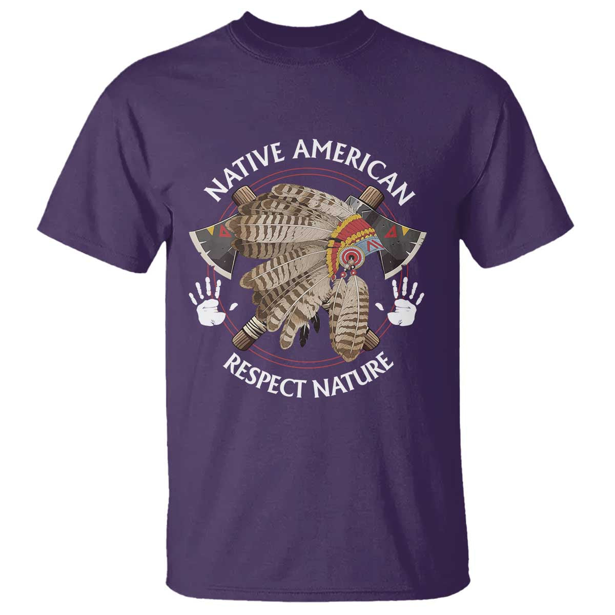 Native American Respect Nature T Shirt Indigenous Indian War Bonnet Tomahawks - Wonder Print Shop