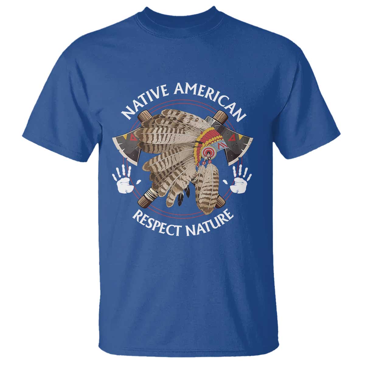 Native American Respect Nature T Shirt Indigenous Indian War Bonnet Tomahawks - Wonder Print Shop
