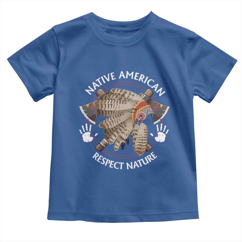 Native American Respect Nature Toddler T Shirt Indigenous Indian War Bonnet Tomahawks - Wonder Print Shop